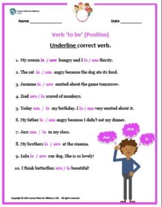 Verb `to be’ (Positive) Underline the correct verb